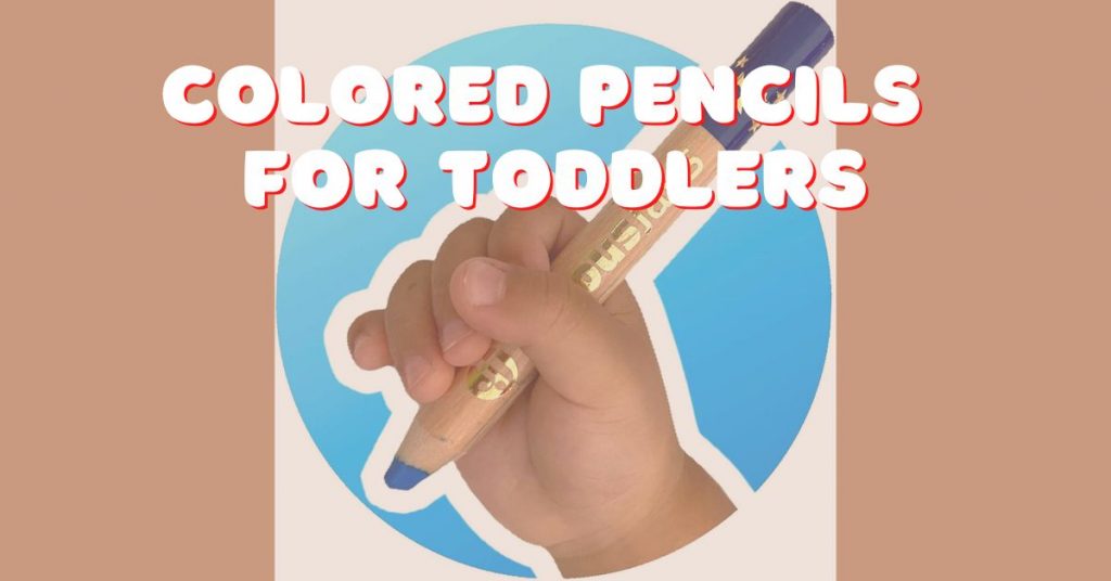 Colored Pencils for Toddlers