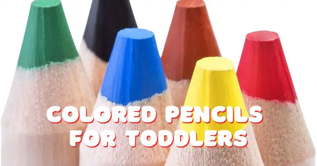 Colored Pencils for Toddlers