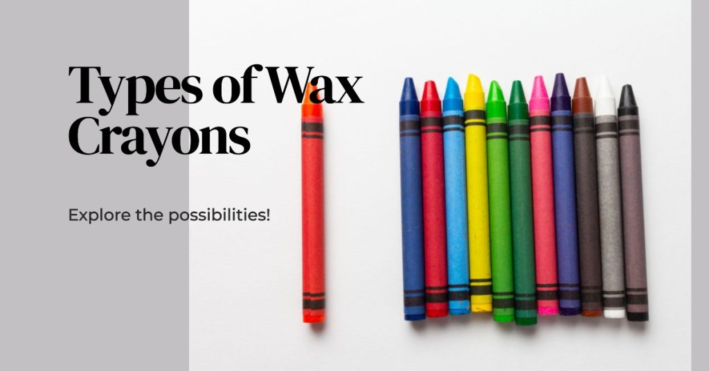 Types of Wax Crayons Available in the Market