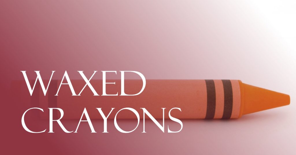 Waxed Crayons