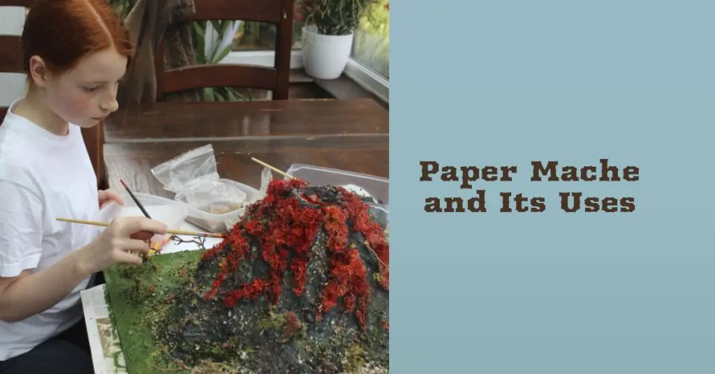 Paper Mache and Its Uses