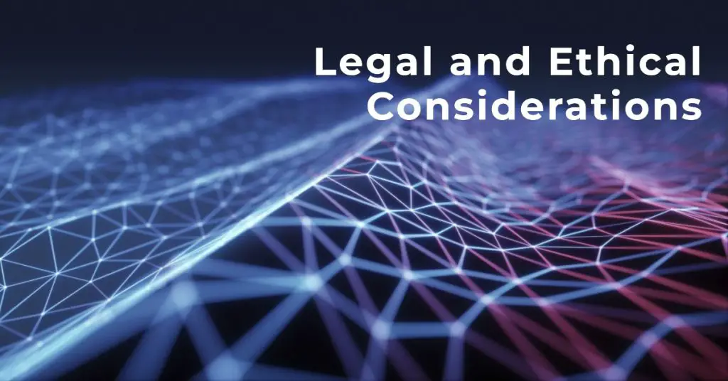 Legal and Ethical Considerations