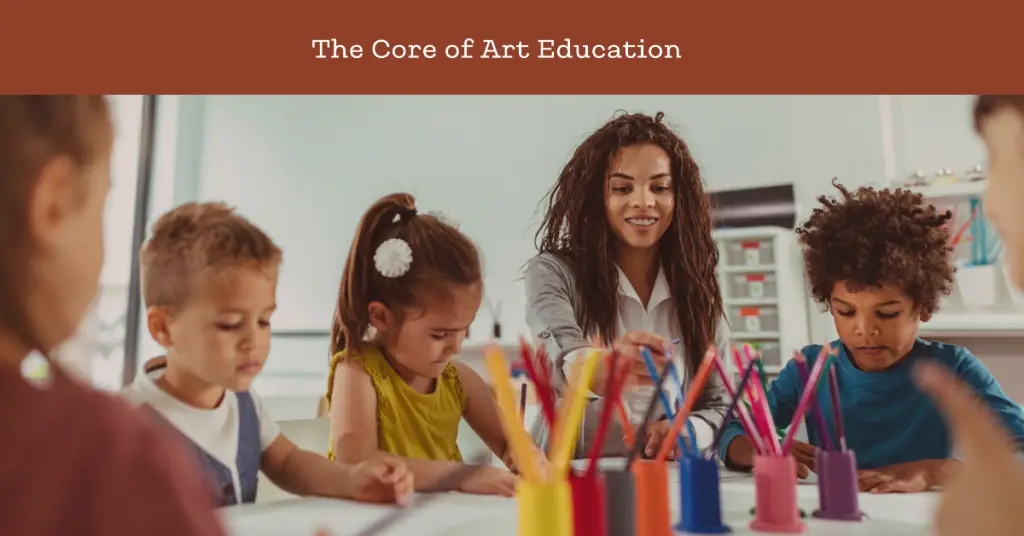 The Core of Art Education